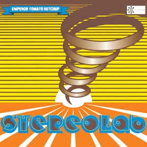 STEREOLAB / ステレオラブ / EMPEROR TOMATO KETCHAP
