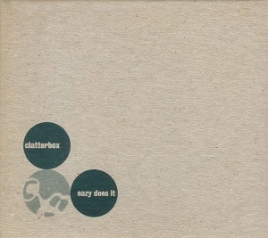 CLATTERBOX / EAZY DOES IT