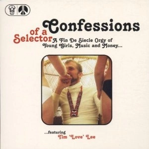 TIM 'LOVE' LEE / CONFESSIONS OF A SELECTOR
