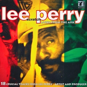 LEE PERRY / リー・ペリー / LARKS FROM THE ARK
