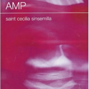 A.M.P. / SAINT CECILIA SINSEMILLA