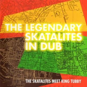 SKATALITES / スカタライツ / LEGENDARY SKATALITES IN DUB