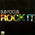 SUB FOCUS / ROCK IT
