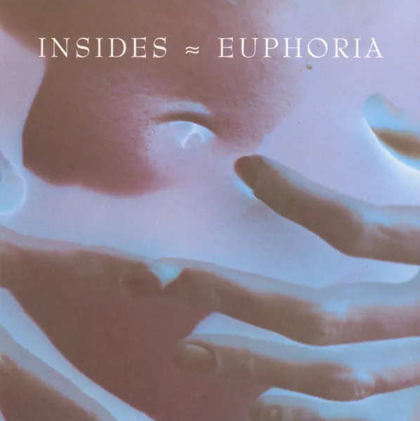 INSIDES / EUPHORIA