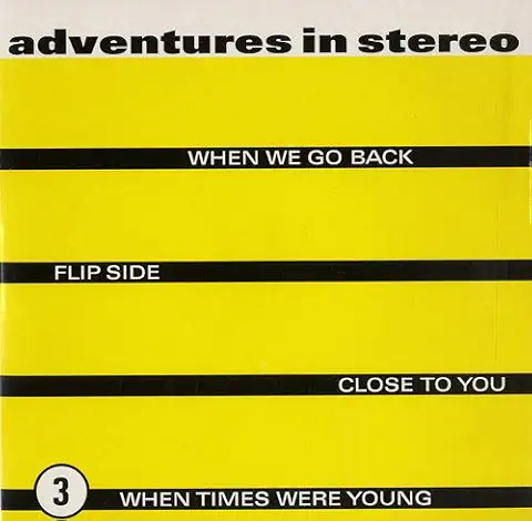 ADVENTURES IN STEREO / WHEN WE GO BACK