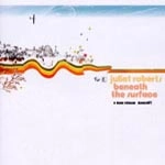 JULIET ROBERTS / ジュリエットロバーツ / BENEATH THE SURFACE