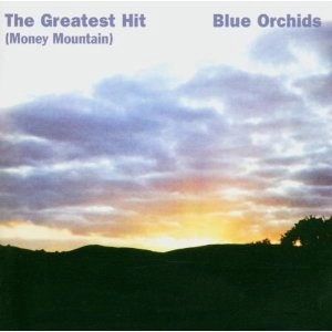 BLUE ORCHIDS / GREATEST HIT
