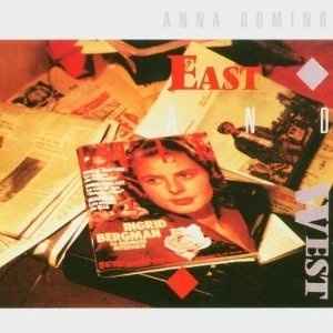 ANNA DOMINO / アンナ・ドミノ / EAST & WEST