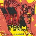 GO! TEAM / ゴー! チーム / THUNDER LIGHTNING STRIKE
