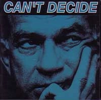 CAN'T DECIDE / キャントディサイド / CAN'T DECIDE