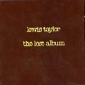 LEWIS TAYLOR / ルイス・テイラー / LOST ALBUM