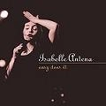 ISABELLE ANTENA / イザベル・アンテナ / EASY DOES IT