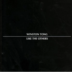 WINSTON TONG / LIKE THE OTHERS
