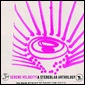 STEREOLAB / ステレオラブ / SERENE VELOCITY / A STEREOLAB ANTHOLOGY