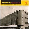 V.A. (NOISE / AVANT-GARDE) / BAUHAUS REVIEWED 1919 - 1933