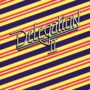 DELEGATION / デレゲイション / DELEGATION II