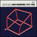 V.A. (NEW WAVE/POST PUNK/NO WAVE) / AUTEUR LABELS NEW HORMONES 1977-1982