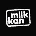 MILK KAN / MILK KAN
