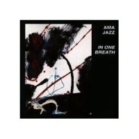 AMA JAZZ / IN ONE BREATH