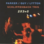 EVAN PARKER / エヴァン・パーカー / 2X3=5