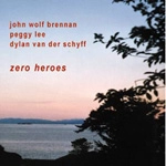 JOHN WOLF BRENNAN / ジョン・ウルフ・ブレナン / ZERO HEROES