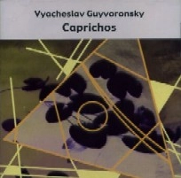 VYACHESLAV GUYVORONSKY / CAPRICHOS