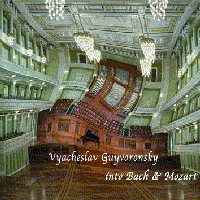 VYACHESLAV GUYVORONSKY / INTERVENTIONS INTO BACH AND MOZART