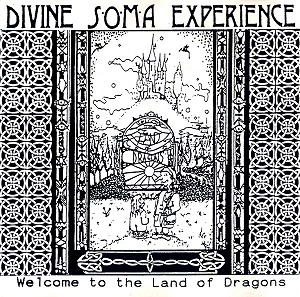 DIVINE SOMA EXPERIENCE / WELCOME TO THE LAND OF DR
