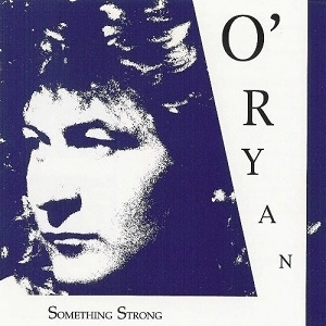 O'RYAN / オライアン / SOMETHING STRONG