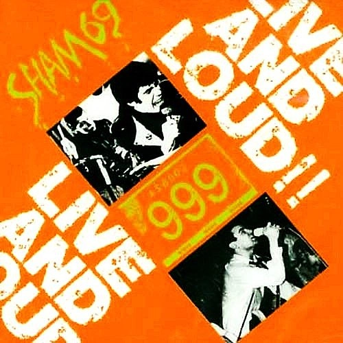 SHAM 69 / 999 / LIVE AND LOUD