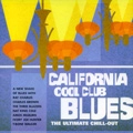 V.A.(CALIFORNIA COOL CLUB BLUES) / CALIFORNIA COOL CLUB BLUES