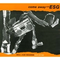 ESG / イー・エス・ジー / COME AWAY WITH ESG