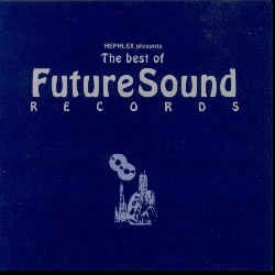 V.A.(REPHLEX) / BEST OF FUTURE SOUND RECORDS