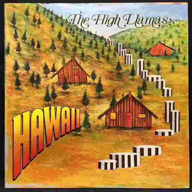 HIGH LLAMAS / ハイ・ラマズ / HAWAII