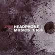 Z'EV / ゼヴ / HEADPHONE MUSICS,1 TO 6