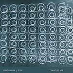 ORGANUM / Z'EV / TINNITUS VU