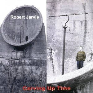 ROBERT JARVIS / Carving Up Time