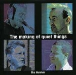 THE NUMBER / MAKING OF QUIET THINGS