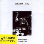 HOWARD RILEY / ハワード・ライリー / SHORT STORIES(VOLUME TWO)