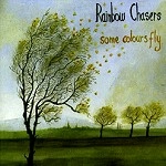 RAINBOW CHASERS / レインボウ・チェイサーズ / SOME COLOURS FLY