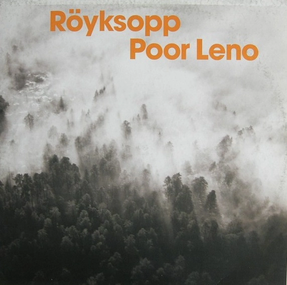 ROYKSOPP / ロイクソップ / POOR LENO