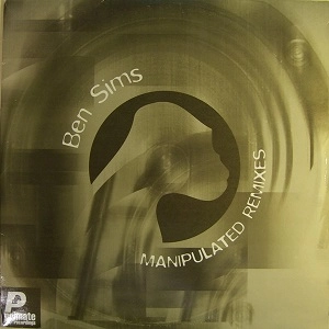 BEN SIMS / ベン・シムズ / REMANIPULATOR REMIXES