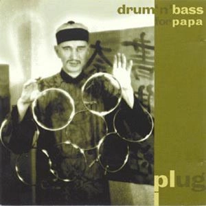 PLUG / プラグ(ルーク・ヴァイバート) / DRUM'N'BASS FOR PAPA