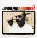 OS IPANEMAS / イパネマス / AFRO BOSSA