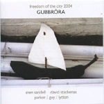 STEN SANDELL / ステンサンデル / GUBBRORA:FREEDOM OF THE CITY 2004