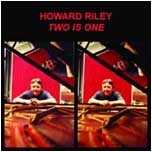 HOWARD RILEY / ハワード・ライリー / TWO IS ONE
