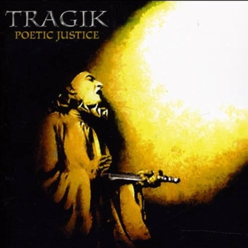 TRAGIK / POETIC JUSTICE