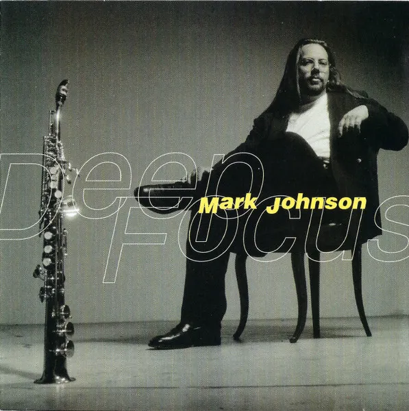 MARK JOHNSON / DEEP FOCUS