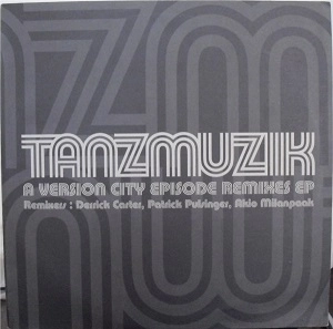 TANZMUZIK / タンツムジーク / VERSION CITY EPISODE
