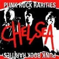 CHELSEA / チェルシー / PUNK ROCK RARITIES
